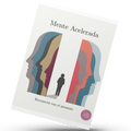 Mente Acelerada, reconectá con el presente